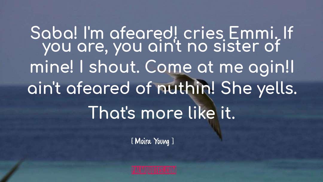 Moira Young quotes by Moira Young