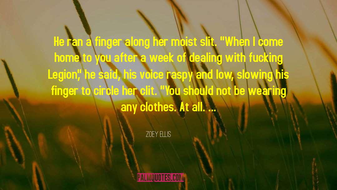 Moist quotes by Zoey Ellis