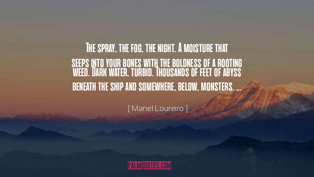 Moisture quotes by Manel Loureiro
