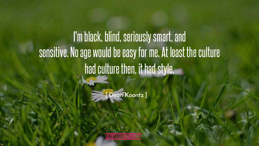 Moisturizers For Sensitive Skin quotes by Dean Koontz