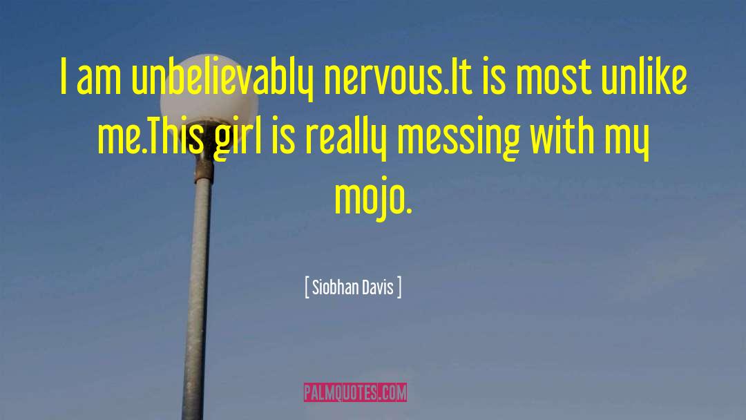 Mojo quotes by Siobhan Davis