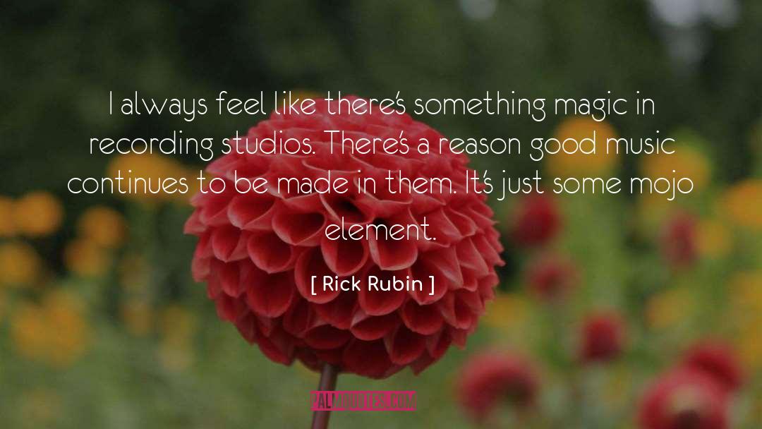 Mojo quotes by Rick Rubin