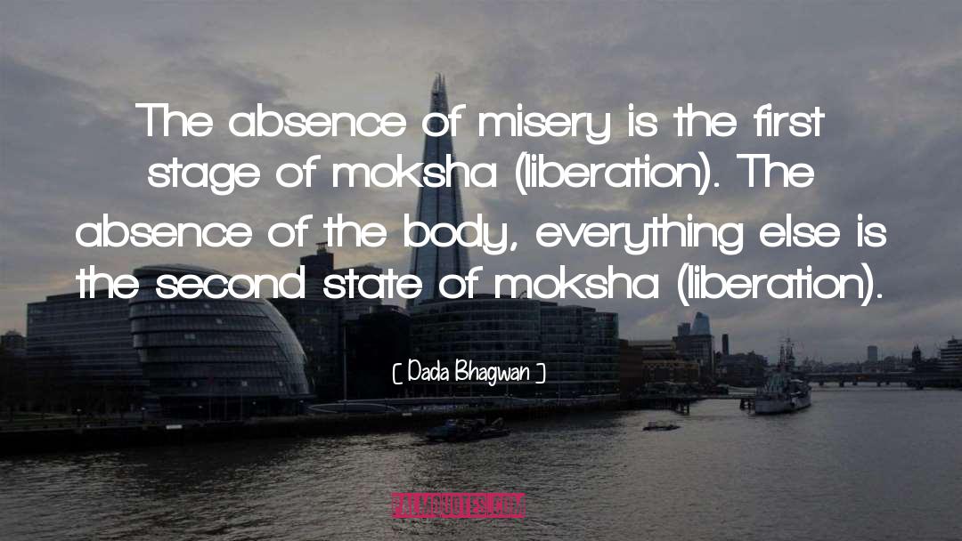 Moksha quotes by Dada Bhagwan