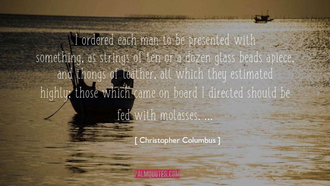 Molasses quotes by Christopher Columbus