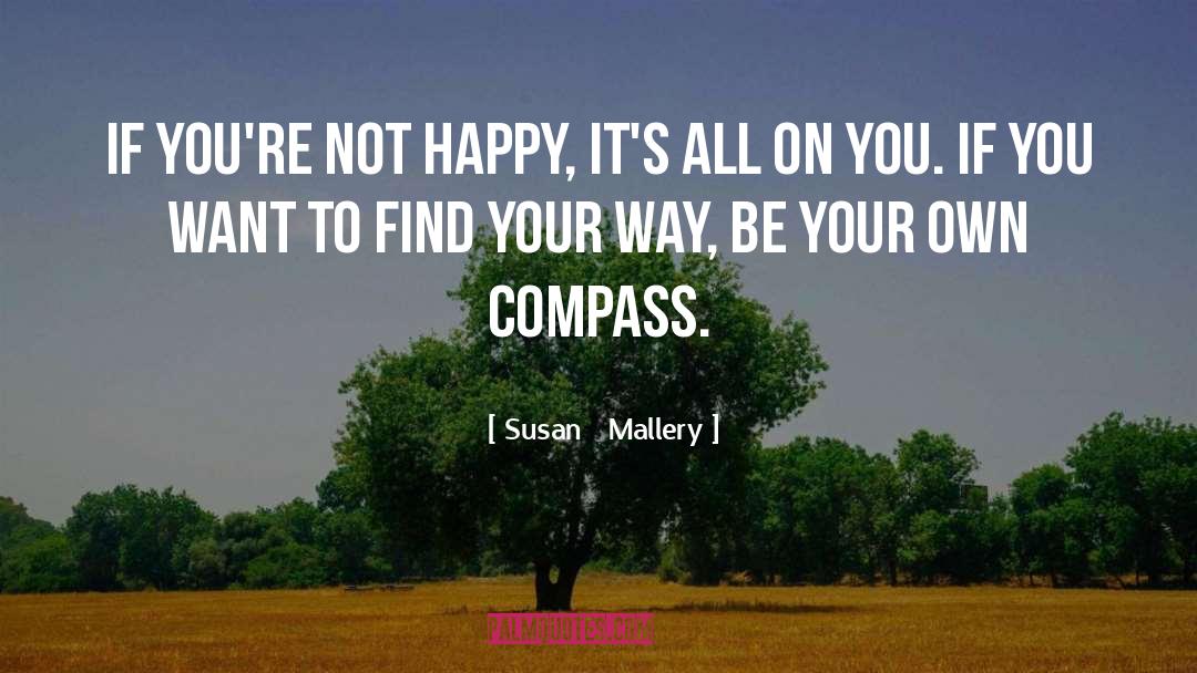 Mold Your Life quotes by Susan   Mallery