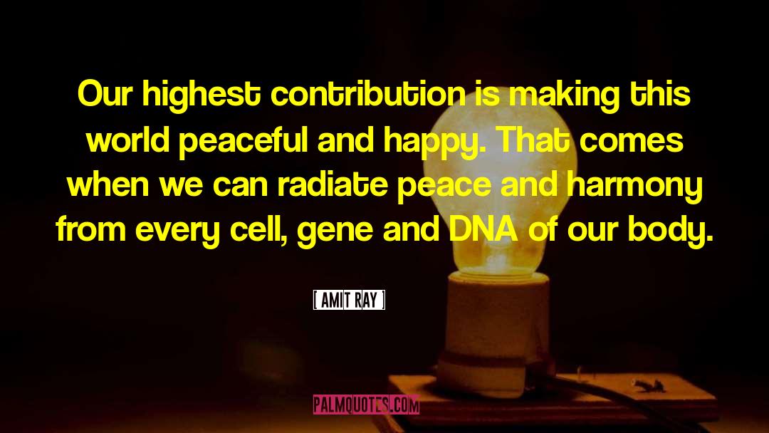Molecular Genetics quotes by Amit Ray