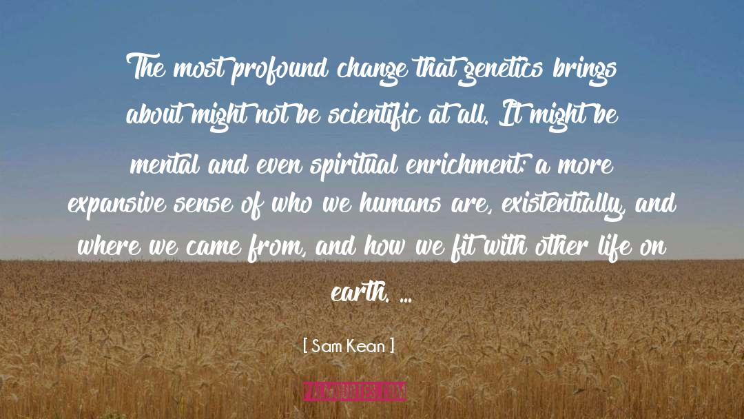 Molecular Genetics quotes by Sam Kean