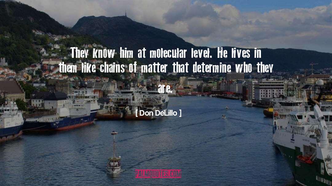 Molecular quotes by Don DeLillo