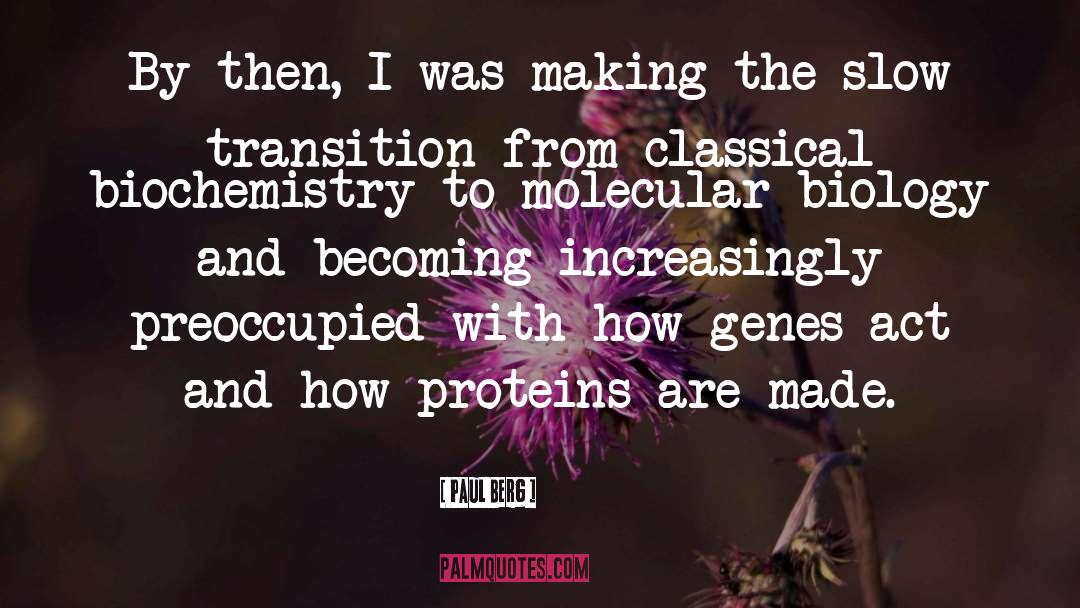 Molecular quotes by Paul Berg