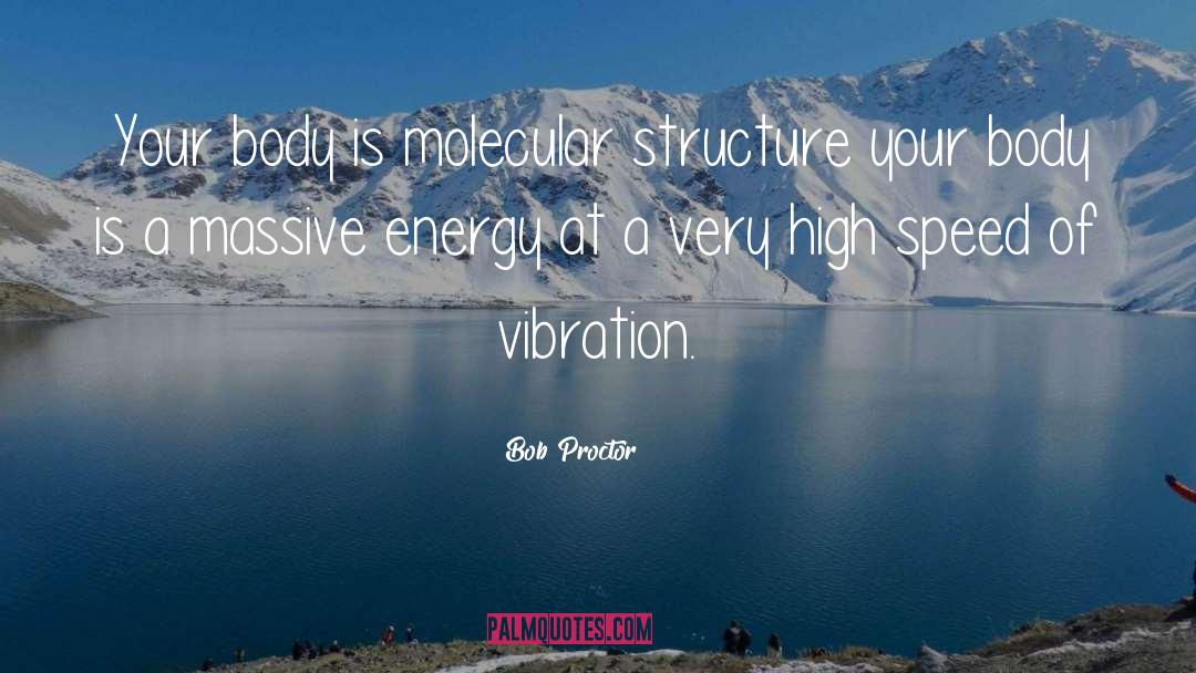 Molecular Structure quotes by Bob Proctor