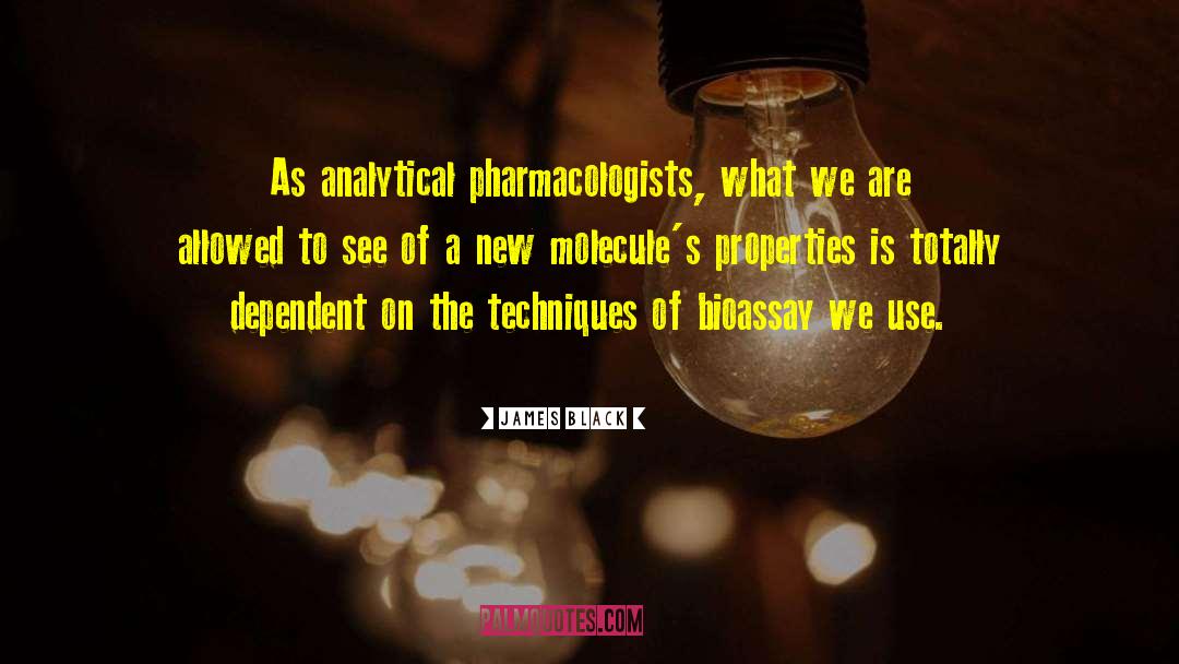 Molecules quotes by James Black