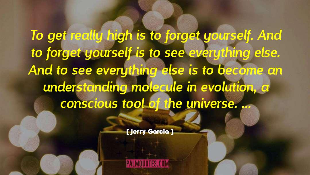 Molecules quotes by Jerry Garcia