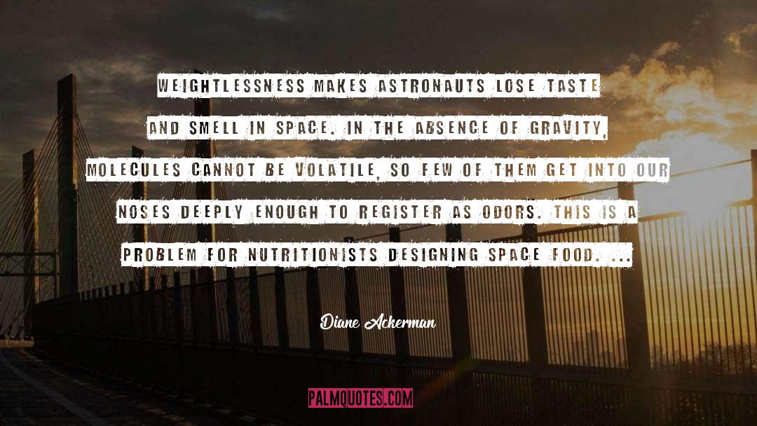Molecules quotes by Diane Ackerman