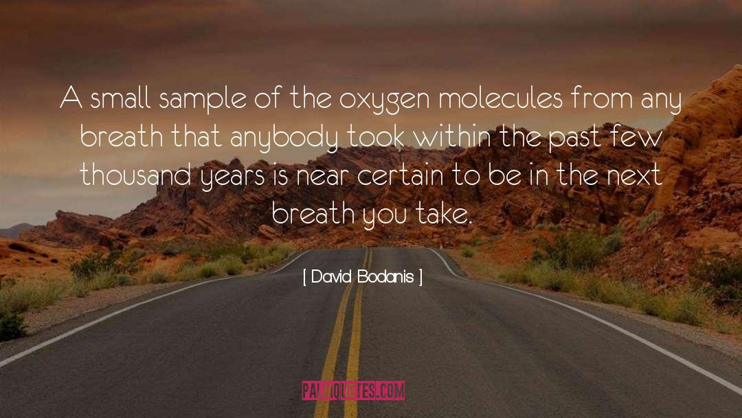 Molecules quotes by David Bodanis