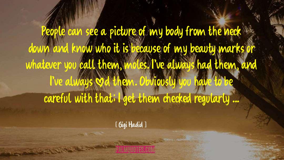 Moles quotes by Gigi Hadid