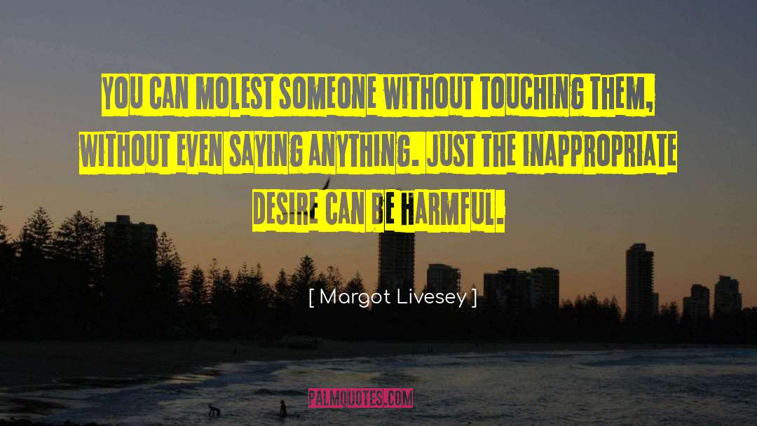 Molest quotes by Margot Livesey