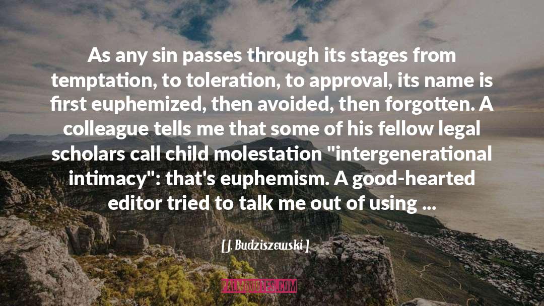 Molestation quotes by J. Budziszewski