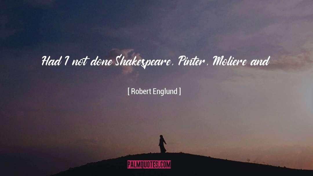 Moliere quotes by Robert Englund