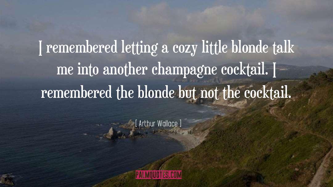 Mollette Champagne quotes by Arthur Wallace