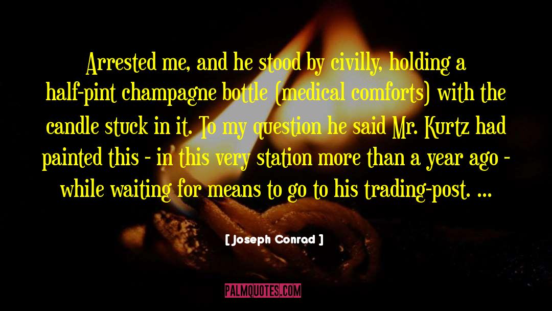 Mollette Champagne quotes by Joseph Conrad