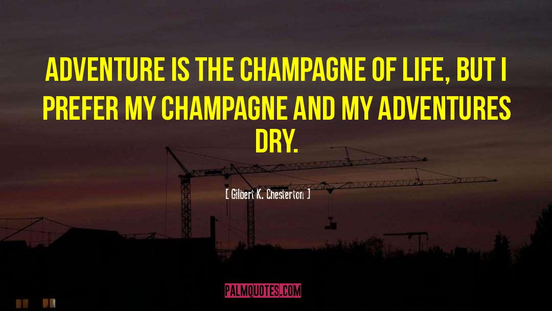 Mollette Champagne quotes by Gilbert K. Chesterton