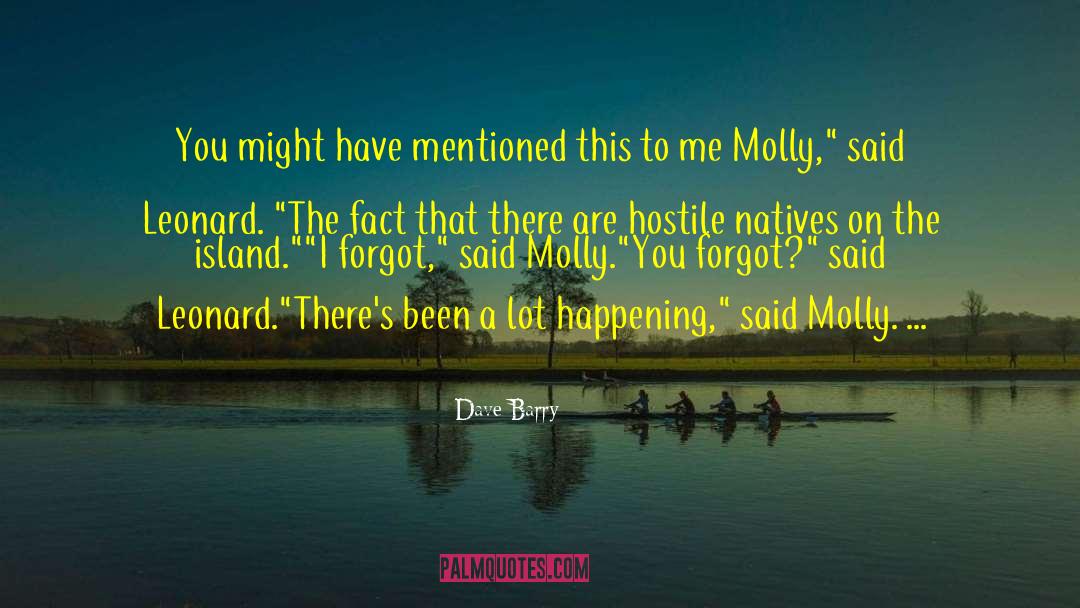 Molly Bigelow quotes by Dave Barry