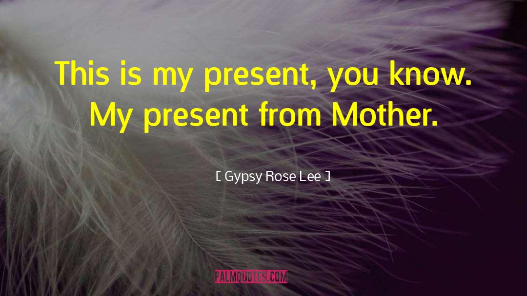 Molly Lee quotes by Gypsy Rose Lee