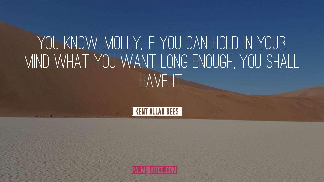 Molly quotes by Kent Allan Rees