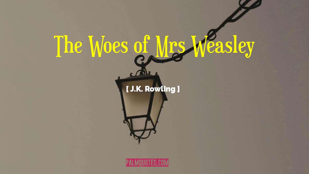 Molly Weasley quotes by J.K. Rowling