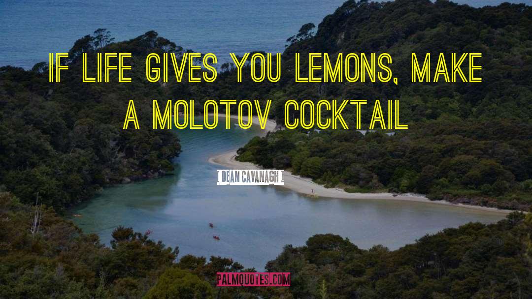 Molotov quotes by Dean Cavanagh