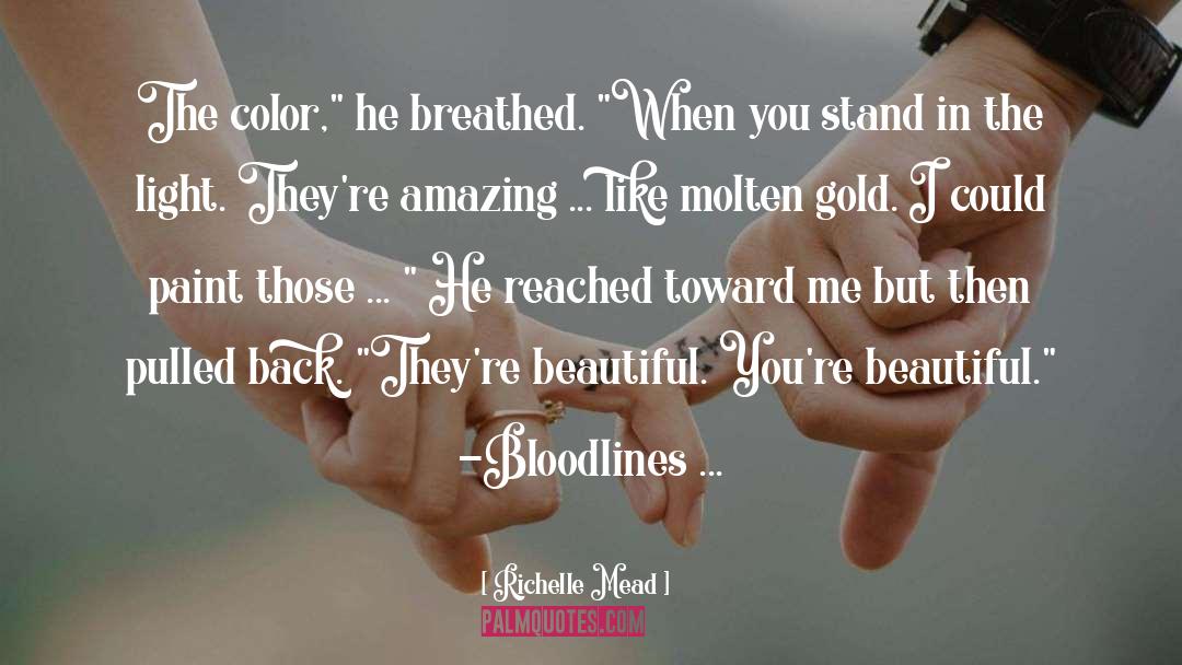Molten quotes by Richelle Mead