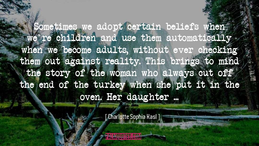 Mom And Daughter quotes by Charlotte Sophia Kasl