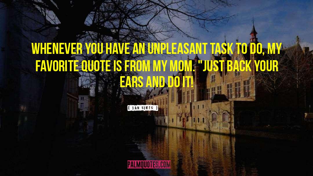 Mom And Friend Quote quotes by Jan Sikes