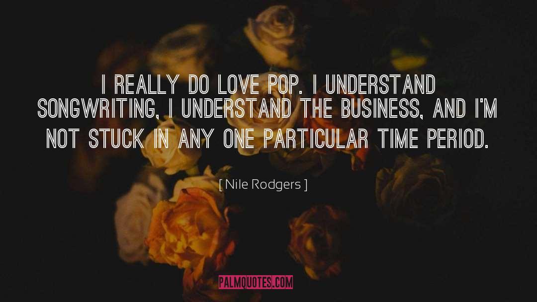 Mom And Pop Business quotes by Nile Rodgers
