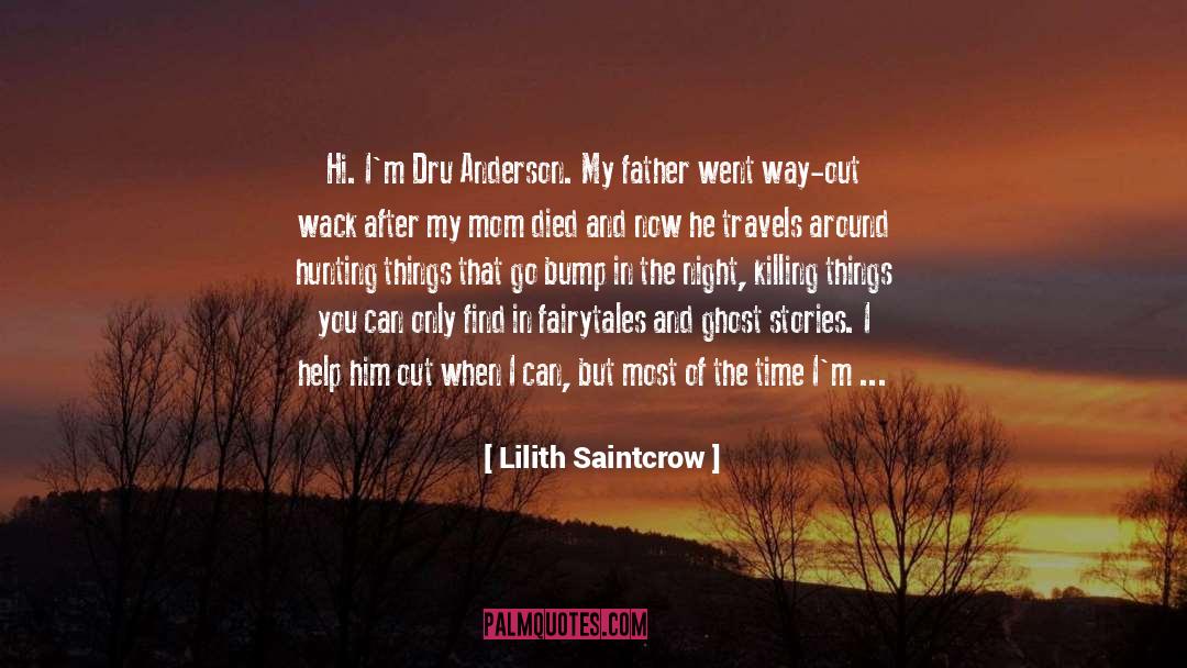Mom Died quotes by Lilith Saintcrow