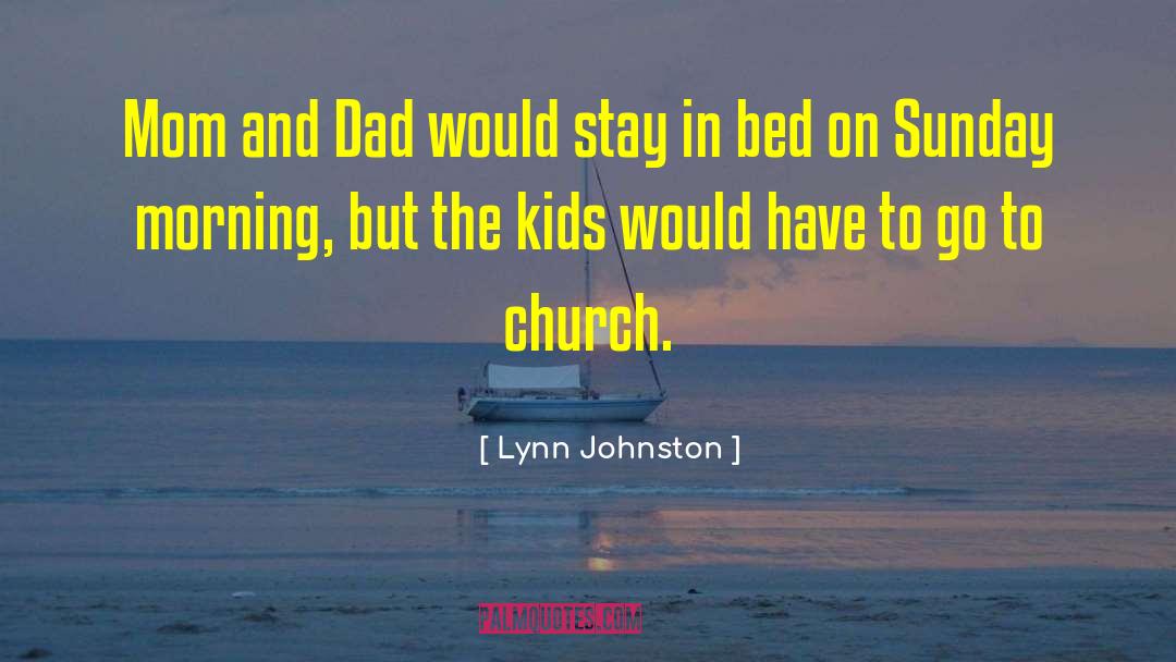 Mom Good Morning quotes by Lynn Johnston