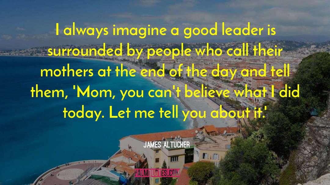 Mom Good Morning quotes by James Altucher