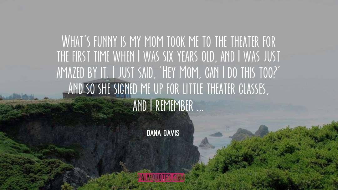Mom Humor quotes by Dana Davis