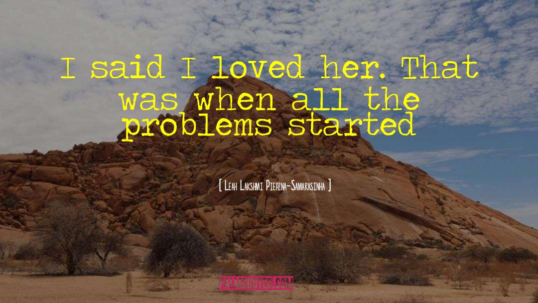 Mom Problems quotes by Leah Lakshmi Piepzna-Samarasinha