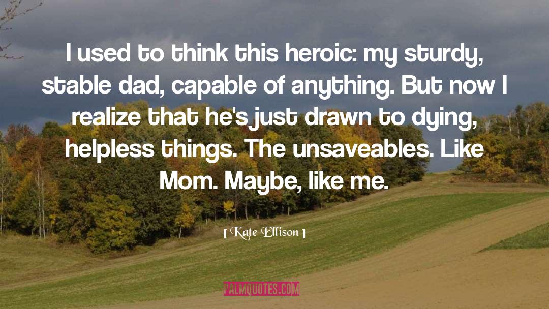 Mom Problems quotes by Kate Ellison