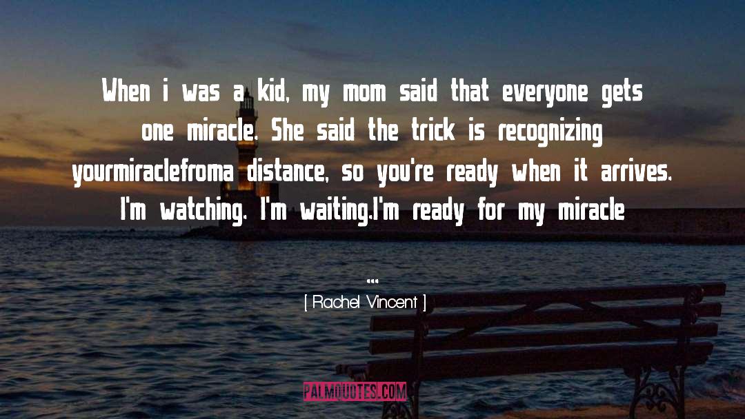 Mom Said quotes by Rachel Vincent