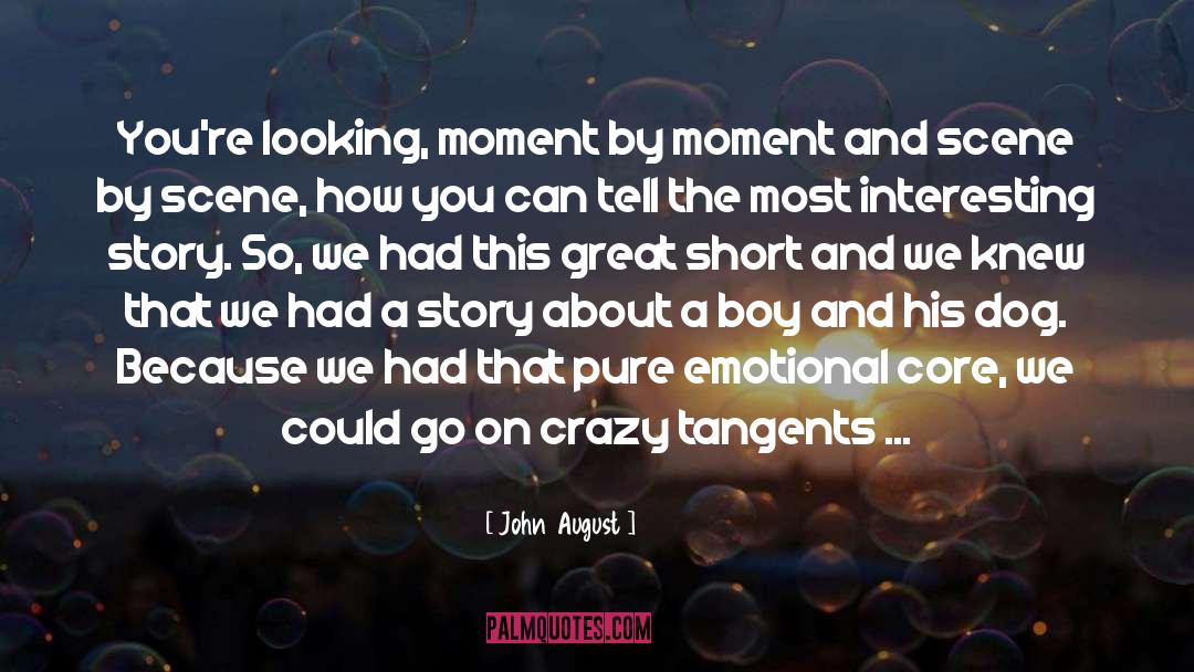 Moment By Moment quotes by John August