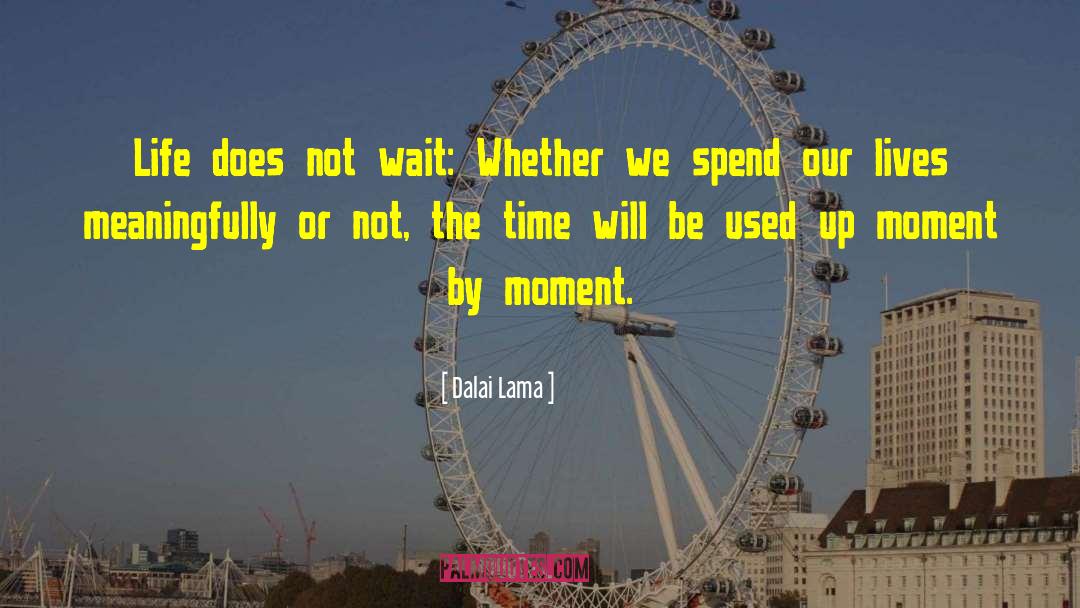 Moment By Moment quotes by Dalai Lama