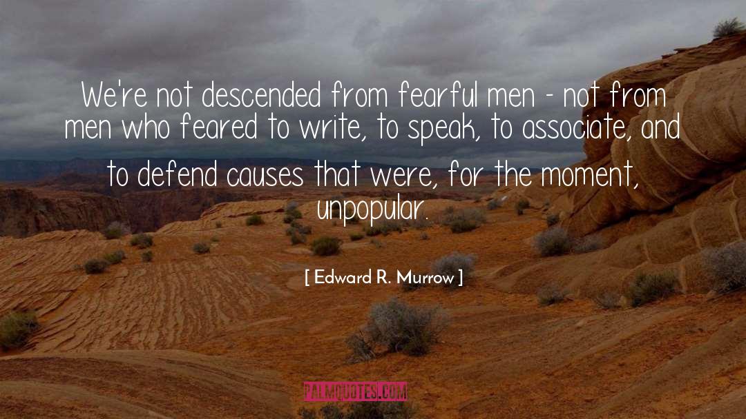 Moment Of Anger quotes by Edward R. Murrow
