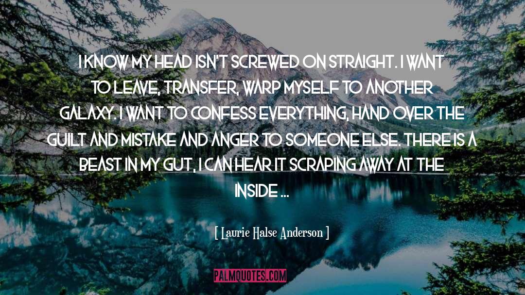 Moment Of Anger quotes by Laurie Halse Anderson