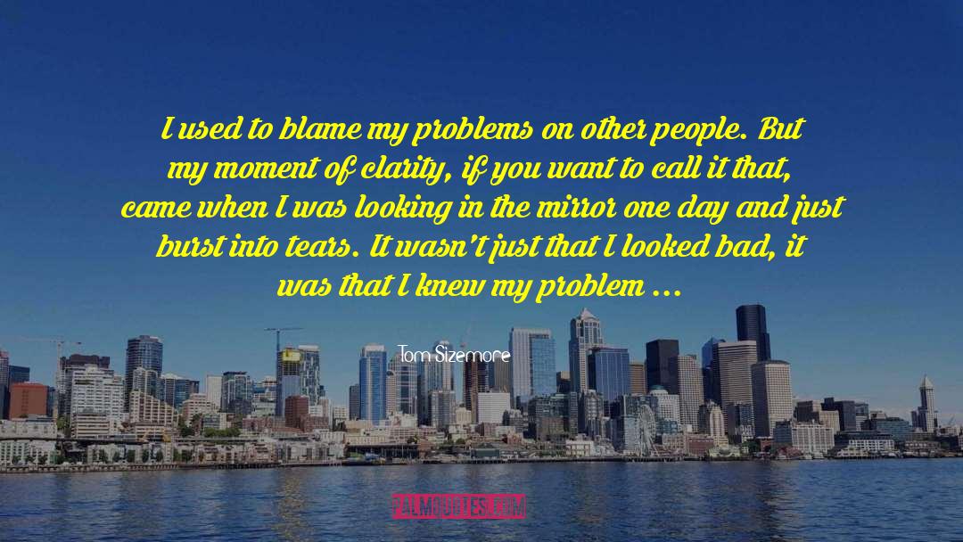 Moment Of Clarity quotes by Tom Sizemore