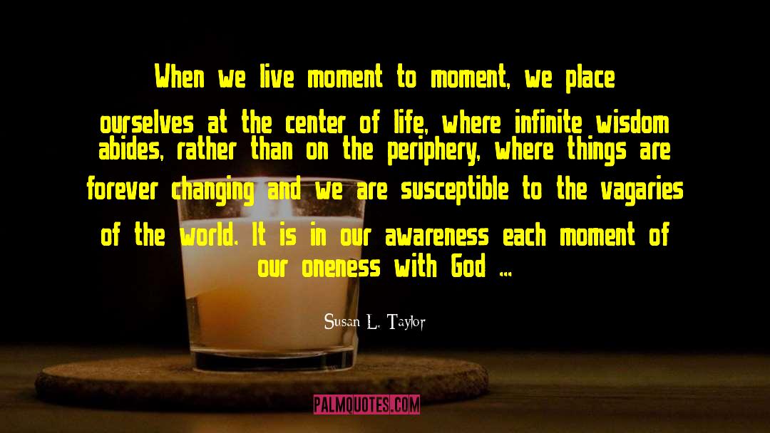 Moment To Moment quotes by Susan L. Taylor
