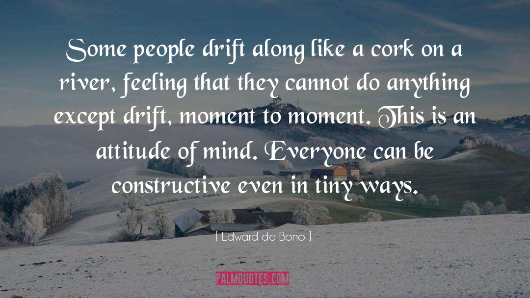 Moment To Moment quotes by Edward De Bono