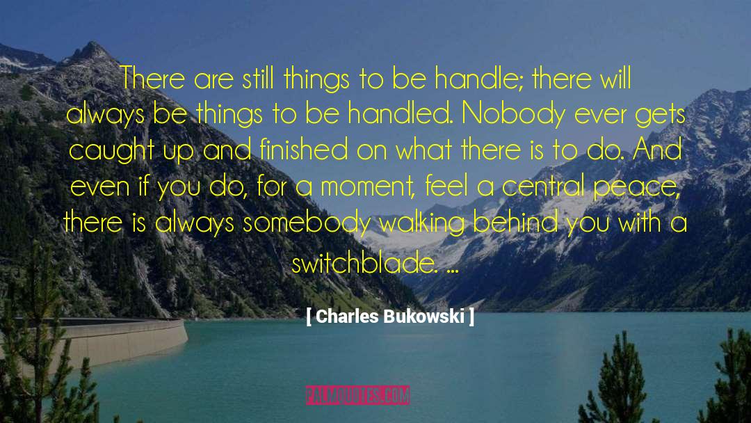 Moment With Boyfriend quotes by Charles Bukowski