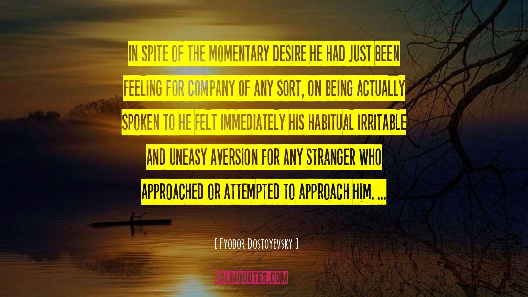 Momentary quotes by Fyodor Dostoyevsky